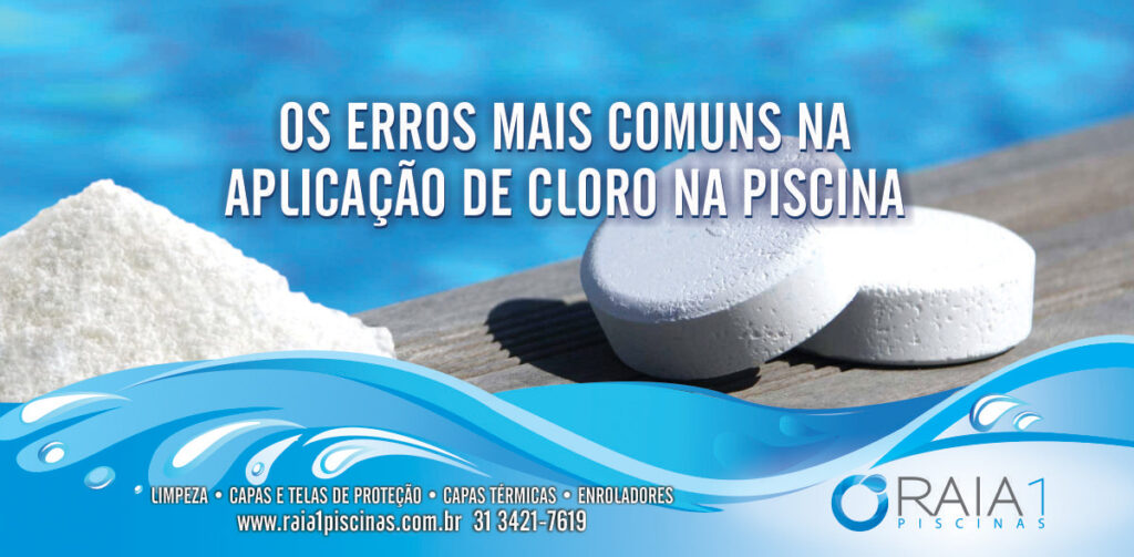 Os erros mais comuns na aplicação de cloro na piscina Raia 1 Piscinas Os erros mais comuns na aplicação de cloro na piscina Raia 1 Piscinas